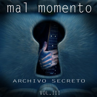 Mal Momento - Archivo Sercreto (Vol.3)