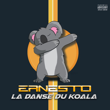 Ernesto - La danse du Koala (Explicit)