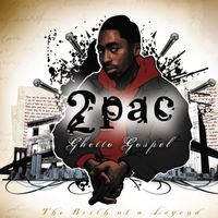 2Pac - Ghetto Gospel (The Birth of A Legend)