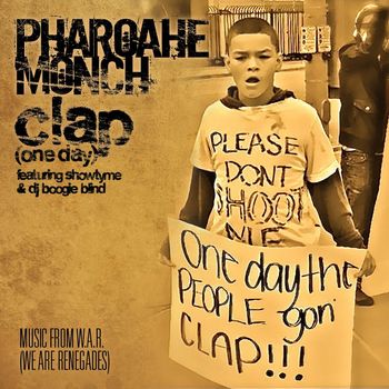 Pharoahe Monch - Clap (one day) (feat. Showtyme & DJ Boogie Blind) - Single