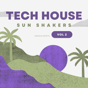 Various Artists - Tech House Sun Shakers, Vol. 2 (Explicit)