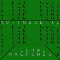 Nuttobretto - Techno Machines