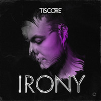 Tiscore - Irony (Extended Mix)