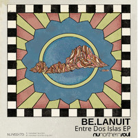 Be.Lanuit - Entre Dos Islas EP