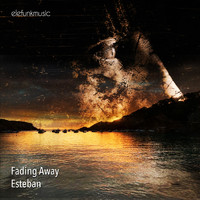 Esteban - Fading Away