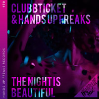 Clubbticket & Hands Up Freaks - The Night Is Beautiful