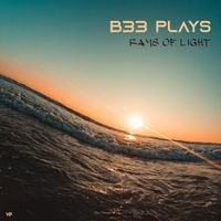 B33 Plays - Rays of Light