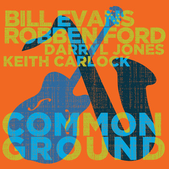 Robben Ford & Bill Evans feat. Max Mutzke - Common Ground