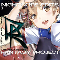 FANTASY PROJECT - Fantasy Project Nightcore Edits 2