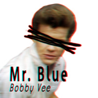 Bobby Vee - Mr. Blue