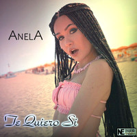 ANELA - Te Quiero Si (Radio Edit)