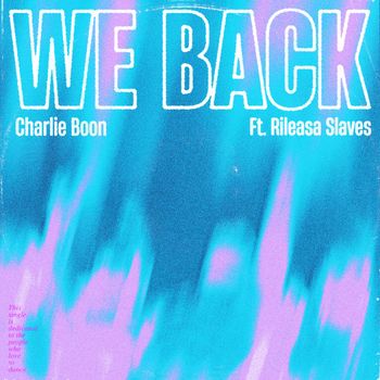 Charlie Boon - We Back