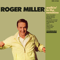 Roger Miller - Walkin' In The Sunshine
