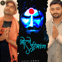 Sonu - Bholey Ki Bhang