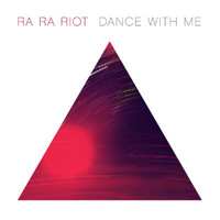 Ra Ra Riot - Dance With Me