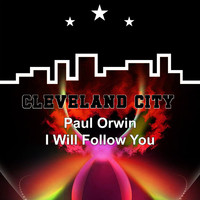 Paul Orwin - I Will Follow You