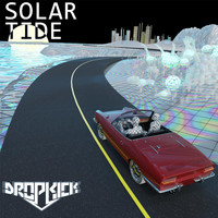 Dropkick - Solar Tide (Explicit)