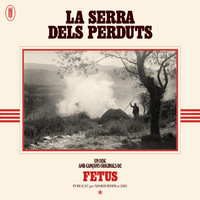 Fetus - La Serra dels Perduts (Explicit)