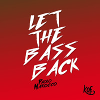 PAOLO MAROCCO - Let The Bass Back