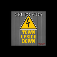 Grupo Vida - Town Upside Down