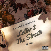 El Way - Letter 2 The Streets (Explicit)
