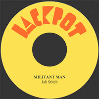 Jah Stitch - Militant Man