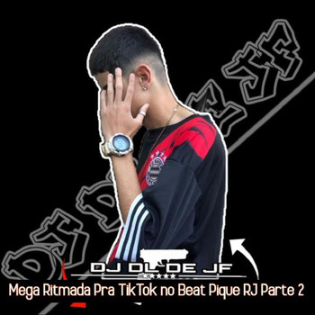 DJ DL de JF - Mega Ritmada Pra TikTok no Beat Pique RJ Parte 2 (Explicit)