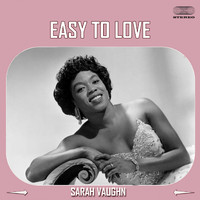 Sarah Vaughan - Easy to Love (You'd Be So)
