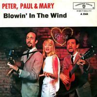 Peter Paul & Mary - Blowin' in the Wind