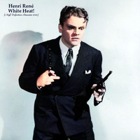 Henri René - White Heat! (High Definition Remaster 2022)