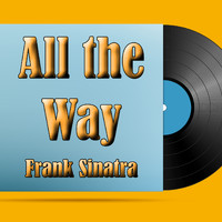 Frank Sinatra - All the Way