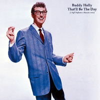 Buddy Holly - That'll Be The Day (High Definition Remaster 2022)