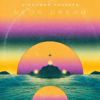 Cinnamon Chasers - Neon Dream