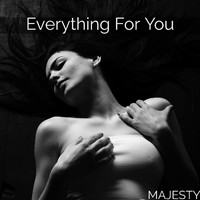 Majesty - Everything for You