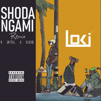 Loki - Shoda Ngami (Remix [Explicit])