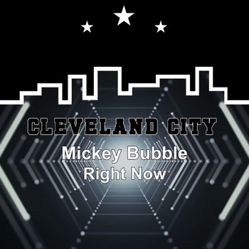 Mickey Bubble - Right Now