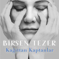 Birsen Tezer - Kağıttan Kaptanlar