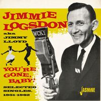 Jimmie Logsdon - You're Gone, Baby! - Selected Singles 1951-1962
