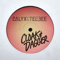 Calyx & Teebee - Cloak & Dagger