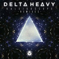 Delta Heavy - Kaleidoscope (Remixes)