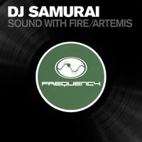 DJ Samurai - Sound with Fire / Artemis