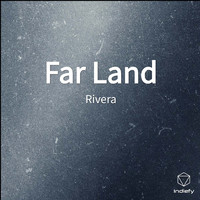 Rivera - Far Land