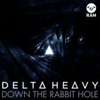 Delta Heavy - Down the Rabbit Hole EP