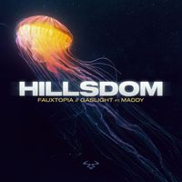 Hillsdom - Fauxtopia / Gaslight