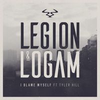 Legion & Logam - I Blame Myself (feat. Tyler Hill)