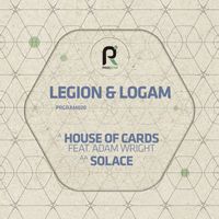 Legion & Logam - House of Cards / Solace