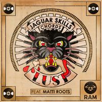 Jaguar Skills & Chords - Lust (feat. Matti Roots)