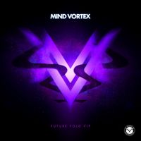 Mind Vortex - Future Fold VIP