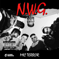 Mic Terror - N.W.G. (Explicit)