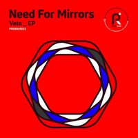 Need For Mirrors - Veto EP